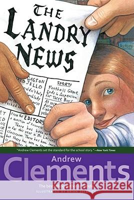 The Landry News Andrew Clements Brian Selznick 9780689828683 Aladdin Paperbacks - książka