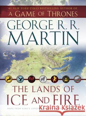 The Lands of Ice and Fire, 12 maps : Maps from Kings's Landing to Across the Narrow Sea George R. R. Martin 9780345538543 Bantam - książka