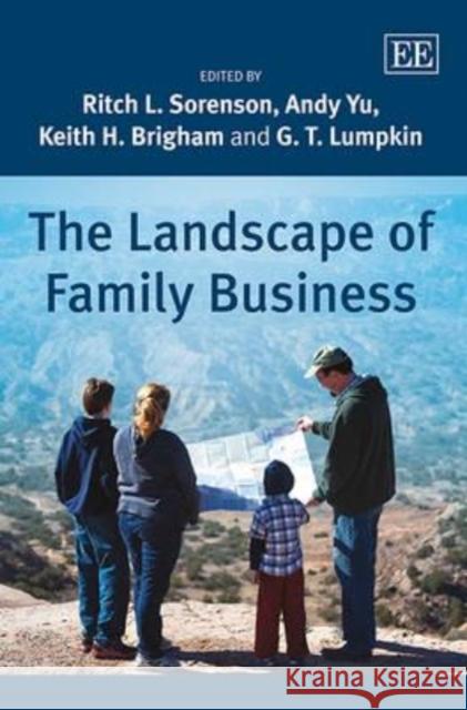 The Landscape of Family Business Ritch L. Sorenson Keith H. Brigham G. T. Lumpkin 9781782547532 Edward Elgar Publishing Ltd - książka