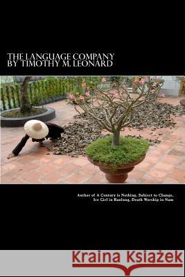 The Language Company MR Timothy M. Leonard 9781502702609 Createspace - książka