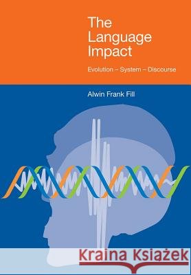 The Language Impact: Evolution - System - Discourse Fill, Alwin Frank 9781845537777 Equinox Publishing (UK) - książka