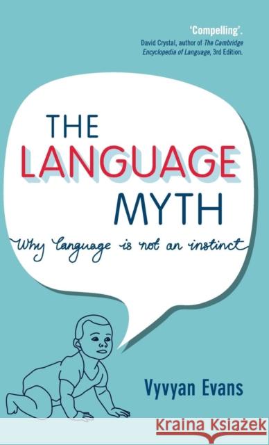 The Language Myth: Why Language Is Not an Instinct Evans, Vyvyan 9781107043961 CAMBRIDGE UNIVERSITY PRESS - książka