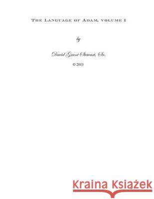 The Language of Adam, volume 1 Stewart Sr, David Grant 9781491265833 Createspace - książka