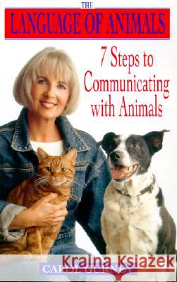 The Language of Animals: 7 Steps to Communicating with Animals Carol Gurney 9780440509127 Dell Publishing Company - książka