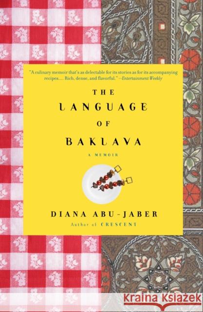 The Language of Baklava: A Memoir Abu-Jaber, Diana 9781400077762 Anchor Books - książka