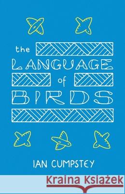 The Language of Birds Ian Cumpstey 9780957612051 Northern Displayers, Skadi Press - książka