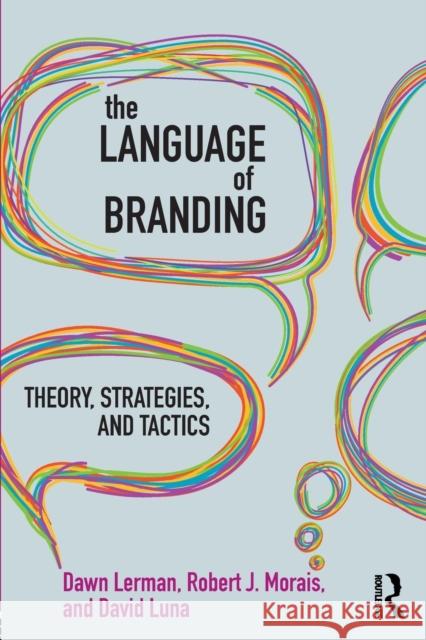 The Language of Branding: Theory, Strategies, and Tactics David Luna Dawn Lerman 9780415806749 Routledge - książka