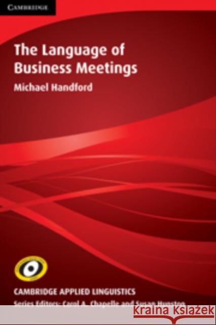 The Language of Business Meetings Michael Handford 9780521133432  - książka