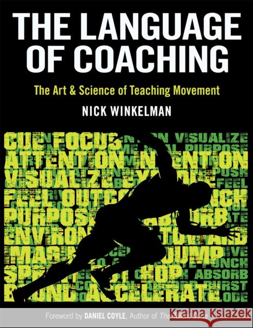 The Language of Coaching: The Art & Science of Teaching Movement Nicklaas C. Winkelman 9781492567363 Human Kinetics Publishers - książka