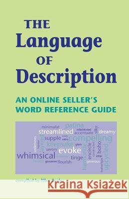 The Language of Description: An Online Seller's Word Reference Guide Ellen Beeler 9780984175758 Visuaria Publishing - książka