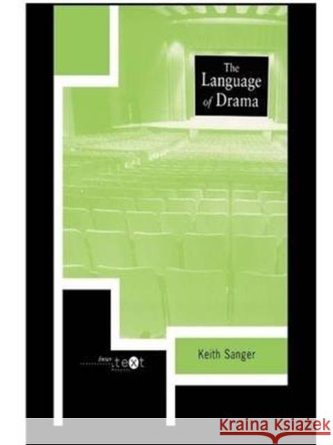 The Language of Drama Keith Sanger   9781138138315 Taylor and Francis - książka