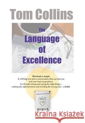 The Language of Excellence Tom Collins 9780985667344 I-65 North, Incorporated - książka