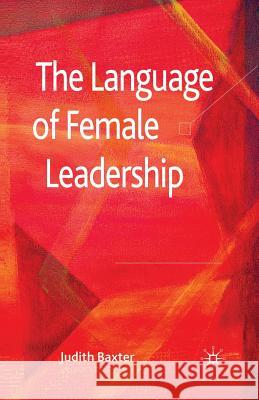 The Language of Female Leadership J. Baxter   9781349546664 Palgrave Macmillan - książka