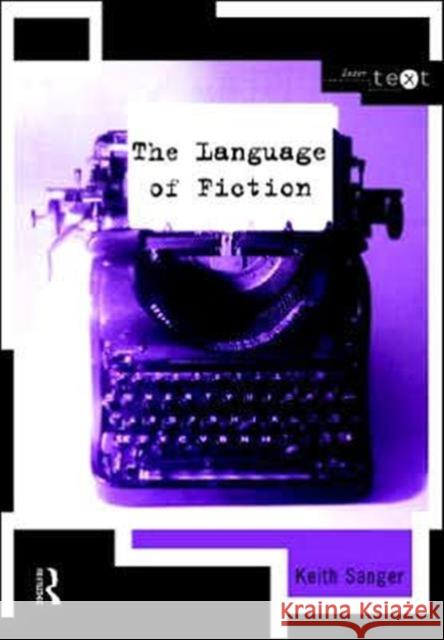 The Language of Fiction Keith Sanger 9780415145992 Routledge - książka