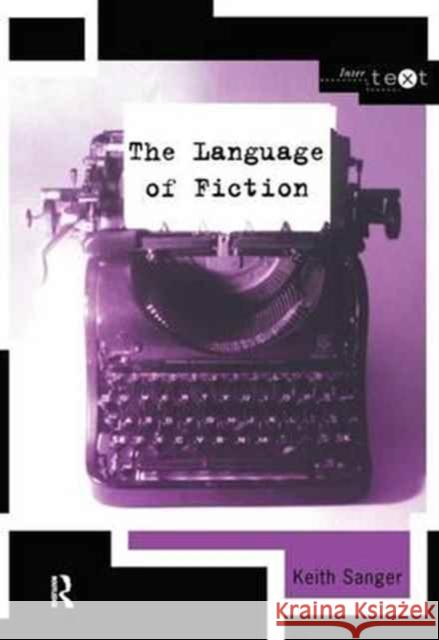The Language of Fiction Sanger, Keith 9781138180840 Routledge - książka