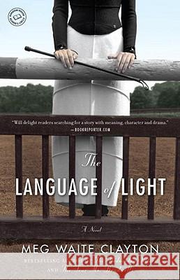 The Language of Light Meg Wait Meg Waite Clayton 9780345526649 Ballantine Books - książka