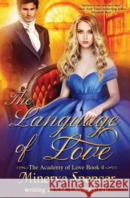 The Language of Love Minerva Spencer S. M. LaViolette 9781951662523 Crooked Sixpence Press - książka