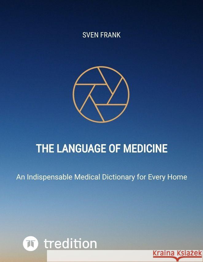 The Language of Medicine Frank, Sven 9783384021250 tredition - książka