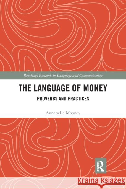 The Language of Money: Proverbs and Practices Annabelle Mooney 9780367591090 Routledge - książka