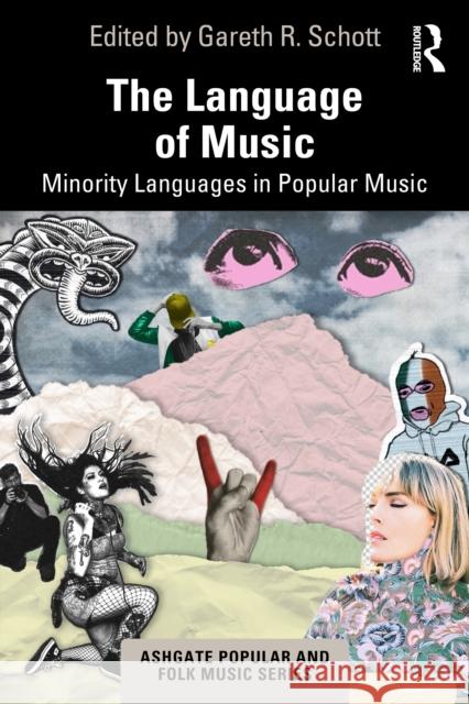 The Language of Music: Minority Languages in Popular Music Gareth (University of Waikato, NZ) R. Schott 9781041043287 Routledge - książka