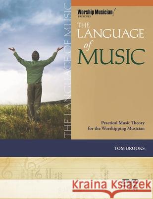 The Language of Music [With DVD ROM] Tom Brooks 9781458402943 Hal Leonard Publishing Corporation - książka