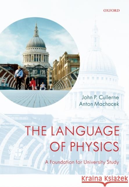 The Language of Physics: A Foundation for University Study Cullerne, John P. 9780199533800  - książka