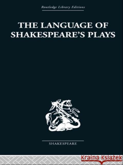 The Language of Shakespeare's Plays B. Ifor Evans 9780415352857 Routledge - książka