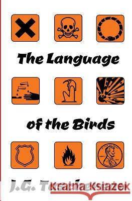 The Language of the Birds J. G. Taschereau 9781511488020 Createspace - książka