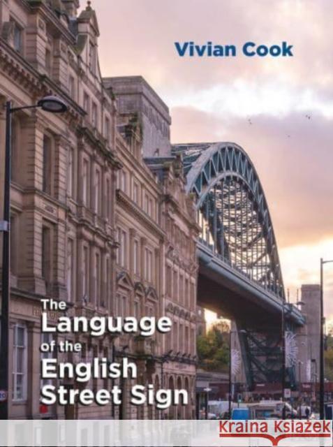 The Language of the English Street Sign Vivian Cook 9781800414556 Multilingual Matters Limited - książka
