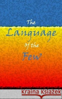 The Language of the Few MR Shawn Coleman 9781541367876 Createspace Independent Publishing Platform - książka