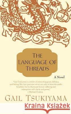 The Language of Threads Gail Tsukiyama 9780312267568 St. Martin's Griffin - książka