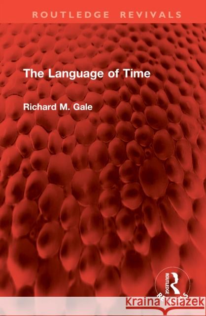 The Language of Time Richard M. Gale 9781032984919 Routledge - książka