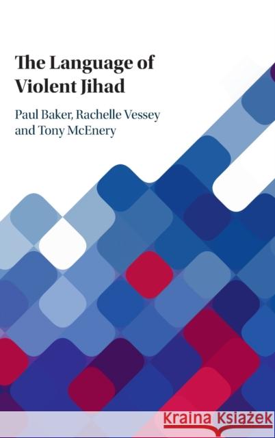 The Language of Violent Jihad Baker, Paul 9781108421119 CAMBRIDGE SECONDARY EDUCATION - książka