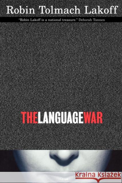 The Language War Robin Tolmach Lakoff 9780520232075  - książka