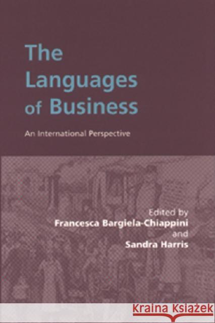 The Languages of Business: An International Perspective Bargiela-Chiappini, Francesca 9780748608331 EDINBURGH UNIVERSITY PRESS - książka