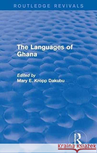 The Languages of Ghana Mary E. Krop 9781138926219 Routledge - książka