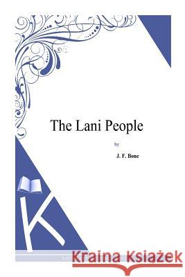 The Lani People Jesse Franklin Bone 9781495331565 Createspace - książka