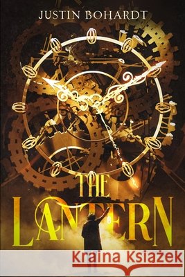 The Lantern Justin Bohardt   9798847703529 Independently Published - książka