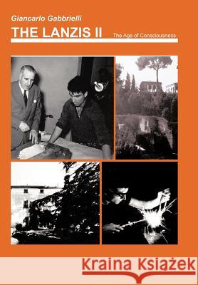 The Lanzis II: The Age of Consciousness (Coming of Age) Gabbrielli, Giancarlo 9781463406240 Authorhouse - książka
