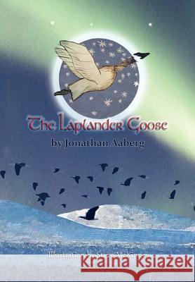 The Laplander Goose Jonathan Daniel Aaberg 9780984736928 Two Rooms Press - książka