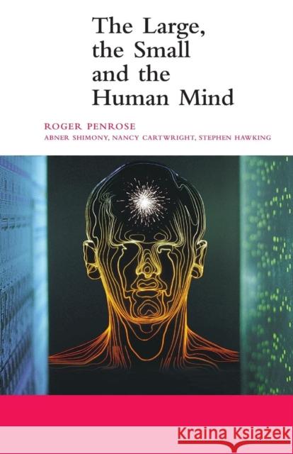 The Large, the Small and the Human Mind Roger Penrose 9780521785723  - książka