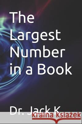 The Largest Number in a Book Jack K 9798333874818 Independently Published - książka