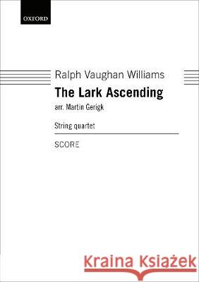 The Lark Ascending: Score for string quartet arrangement Ralph Vaughan Williams Martin Gerigk  9780193519602 Oxford University Press - książka