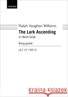 The Lark Ascending: Set of parts for string quartet arrangement Ralph Vaughan Williams Martin Gerigk  9780193519626 Oxford University Press - książka