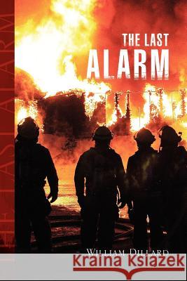 The Last Alarm William Dillard 9781436348287 Xlibris Corporation - książka