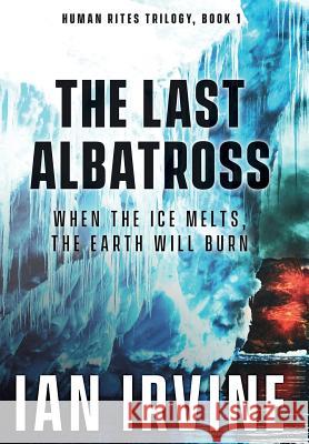 The Last Albatross Ian Irvine 9780648187059 Not Avail - książka