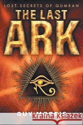 The Last Ark Guy Morris   9781735728667 Guy Morris Books - książka