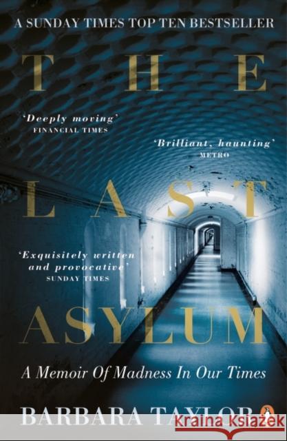 The Last Asylum: A Memoir of Madness in our Times Barbara Taylor 9780241951828 PENGUIN GROUP - książka