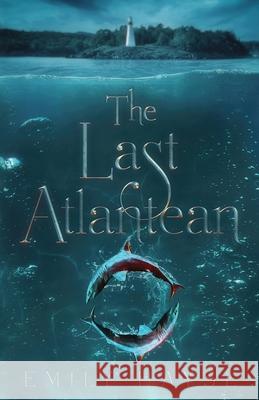 The Last Atlantean Emily Hayse 9781733242813 Emily Hayse - książka