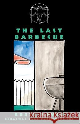 The Last Barbecue Brett Neveu 9780881453522 Broadway Play Publishing Inc - książka